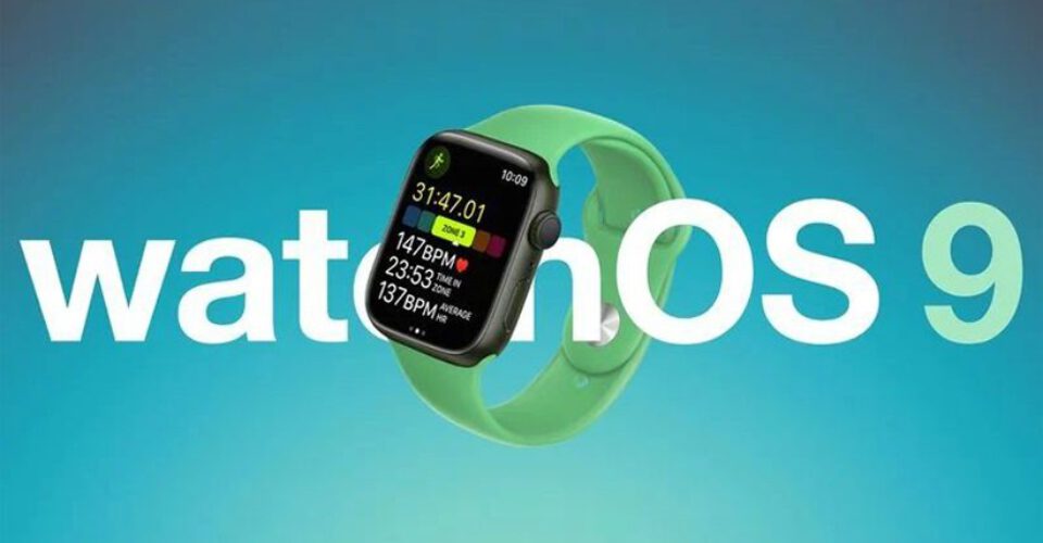 ۲۰ قابلیت جذاب که با WatchOS 9 به اپل واچ‌ها اضافه شده است